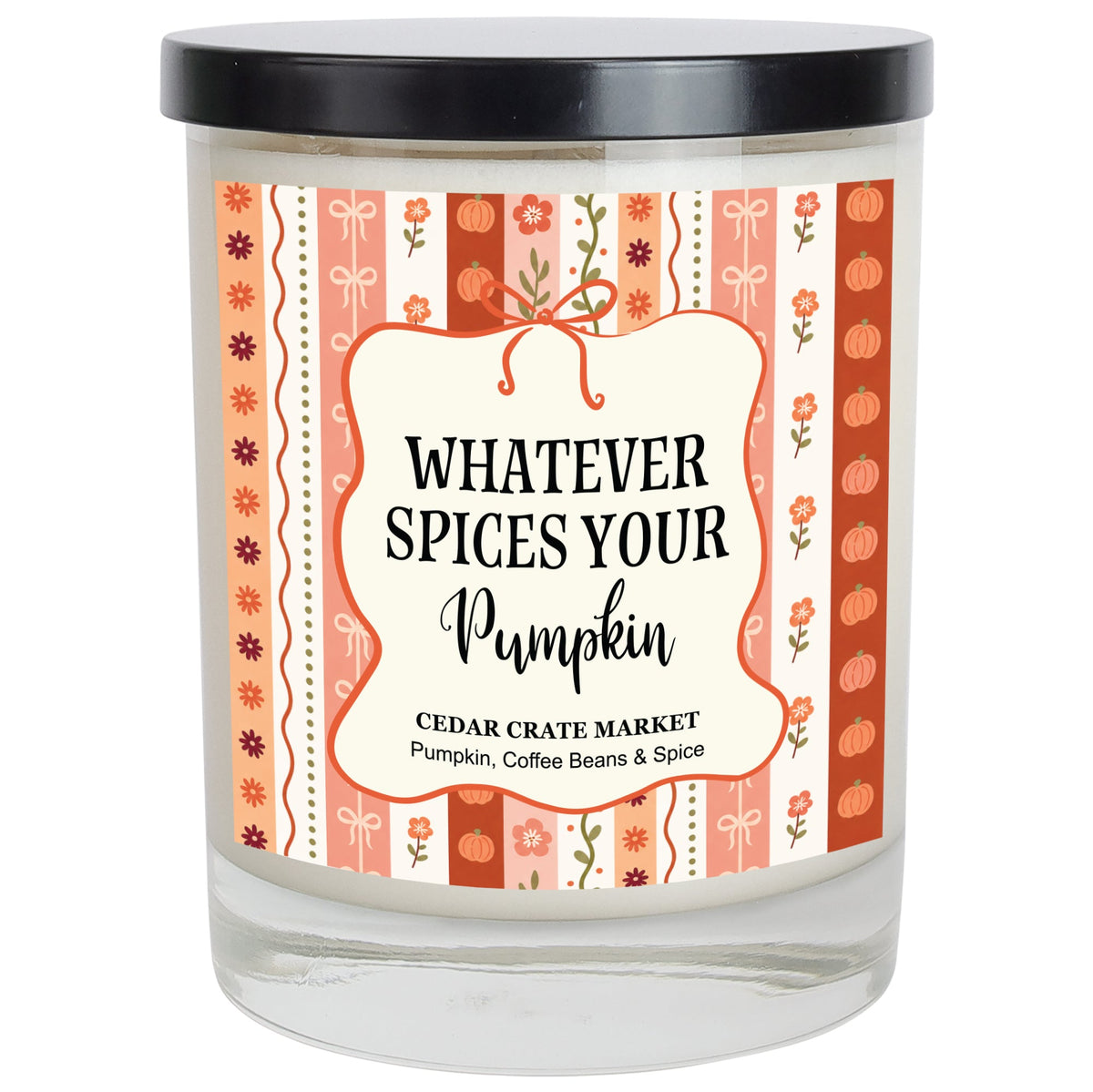 Whatever Spices Your Pumpkin – Pumpkin Spice Latte Soy Candle | 13.5 oz