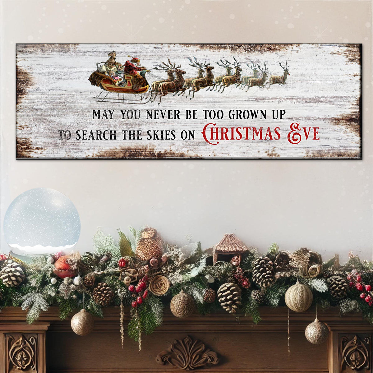 May You Never Be Too Grown Up Christmas Eve Canvas Sign